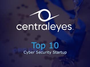 Centraleyes Selected as Top 10 Cyber Security Startups