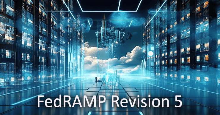 FedRAMP Rev 5: A Guide to Navigating the Latest Changes